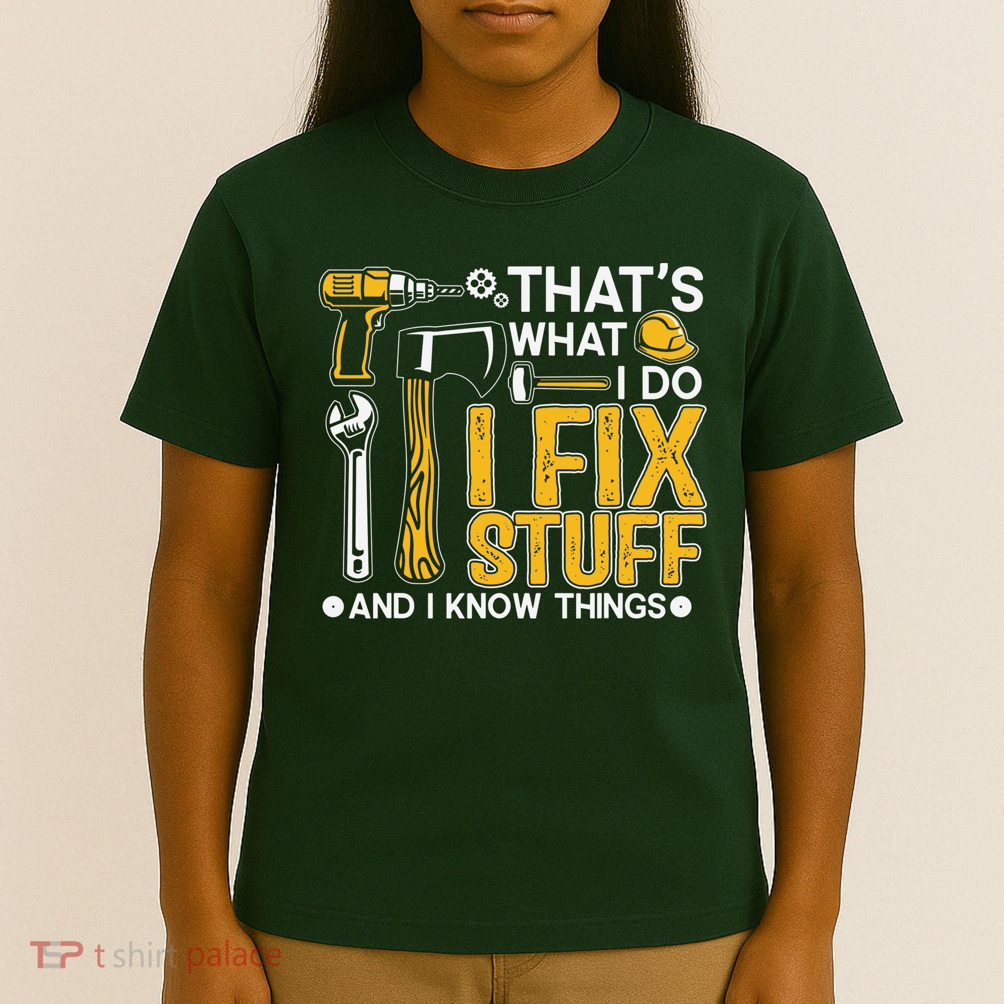 That's What I Do I Fix Stuff And I Know Things Funny Saying T-Shirt