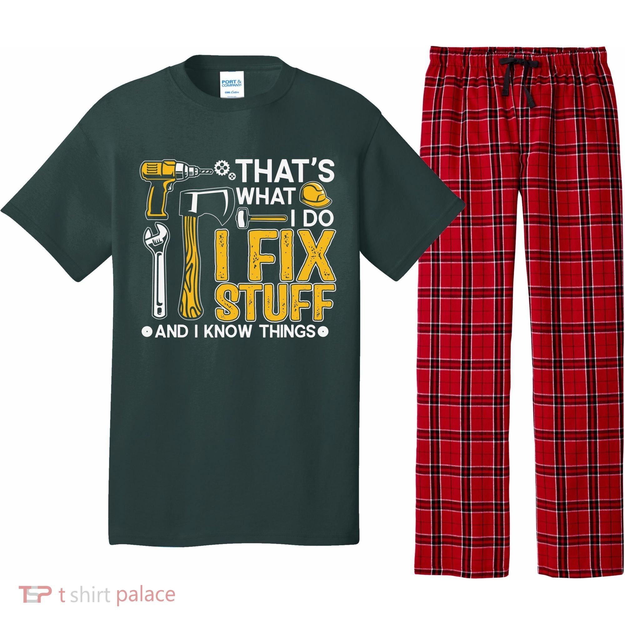 That's What I Do I Fix Stuff And I Know Things Funny Saying Pajama Set