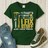 That's What I Do I Fix Stuff And I Know Things Funny Saying Women's T-Shirt thumb 3