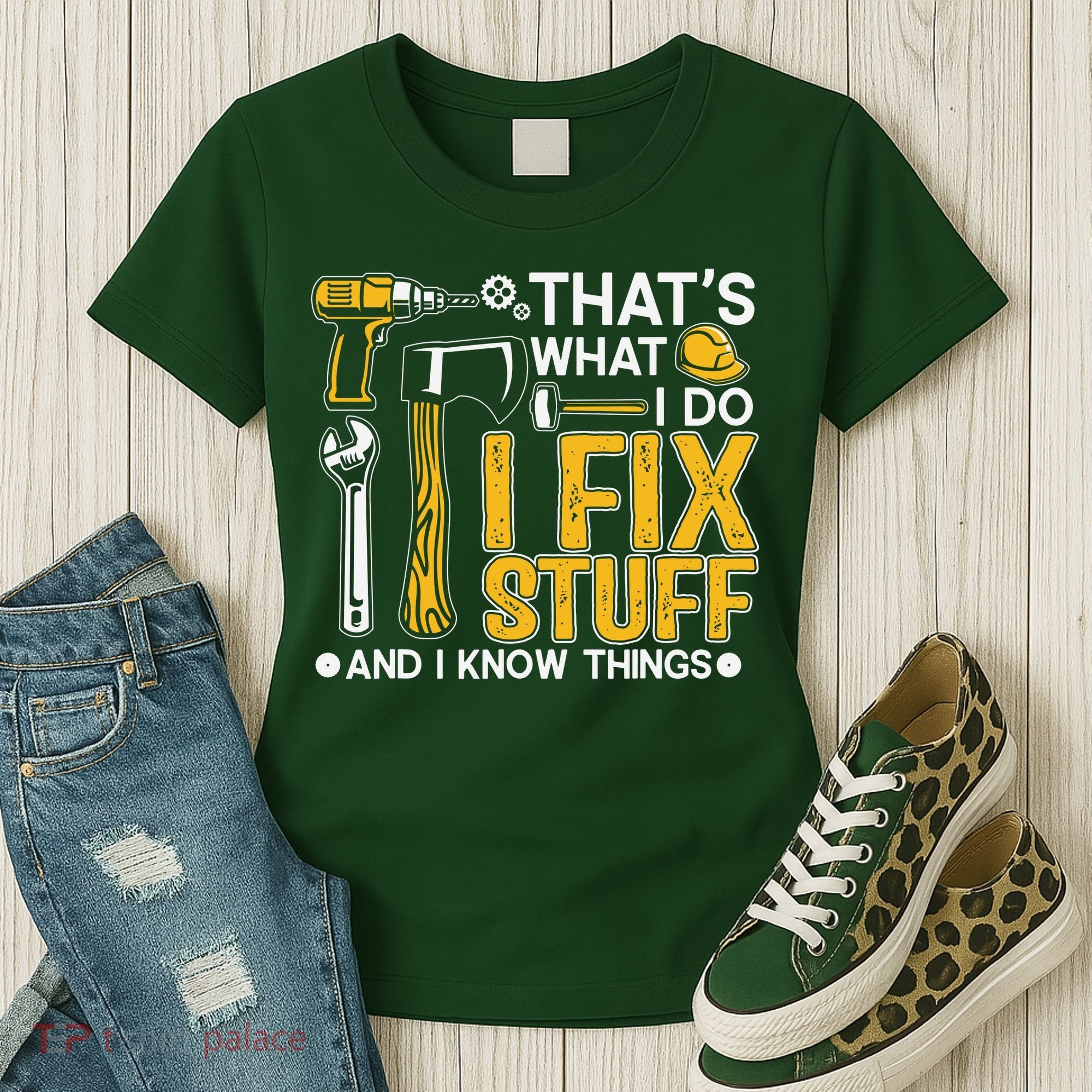 That's What I Do I Fix Stuff And I Know Things Funny Saying Women's T-Shirt