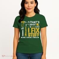 That's What I Do I Fix Stuff And I Know Things Funny Saying Women's T-Shirt thumb 4