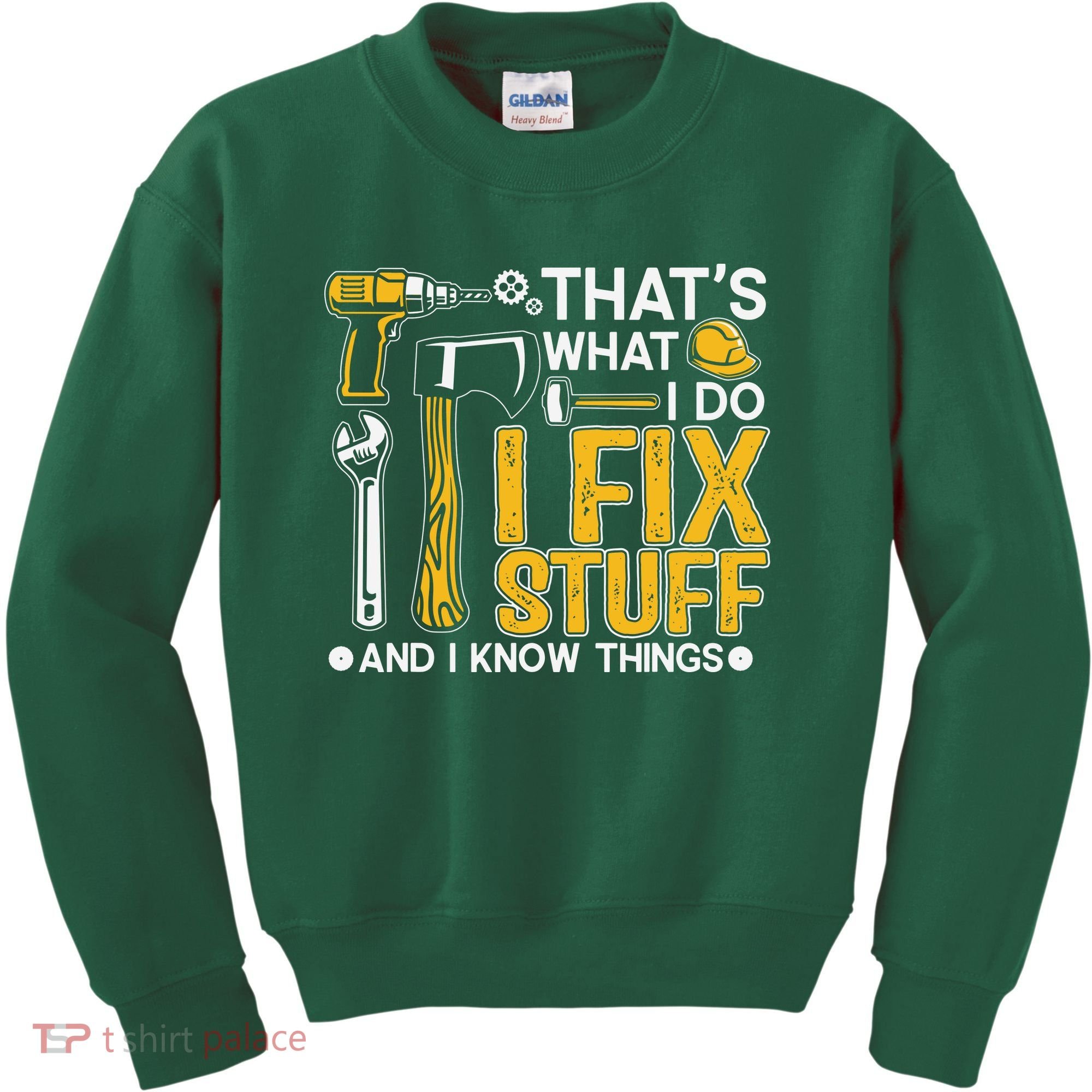 That's What I Do I Fix Stuff And I Know Things Funny Saying Kids Sweatshirt