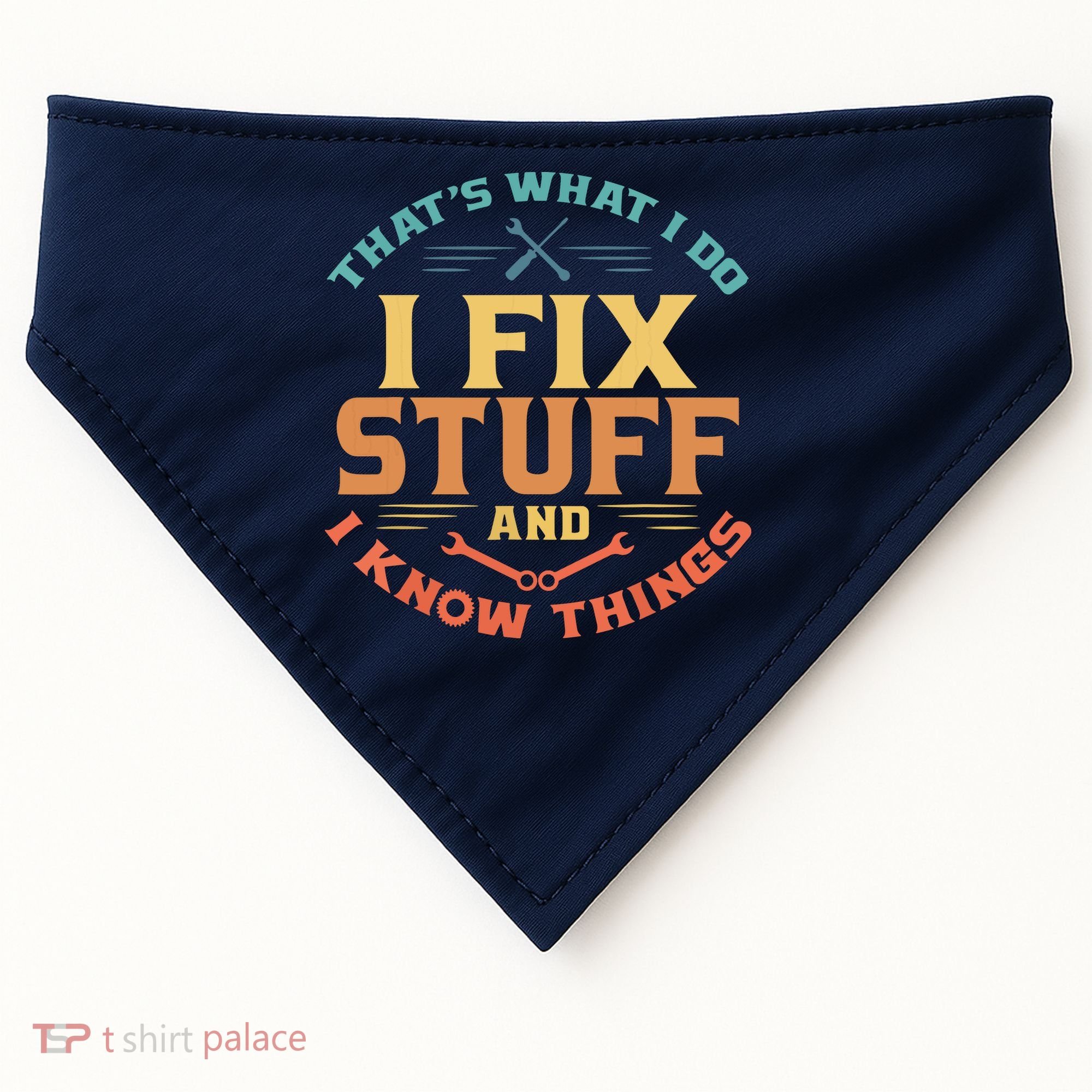 That's What I Do I Fix Stuff And I Know Things Funny Dad USA-Made Doggie Bandana