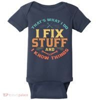 That's What I Do I Fix Stuff And I Know Things Funny Dad Baby Bodysuit thumb 0
