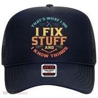 That's What I Do I Fix Stuff And I Know Things Funny Dad Hat thumb 0