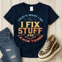 That's What I Do I Fix Stuff And I Know Things Funny Dad Women's T-Shirt thumb 3