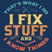 That's What I Do I Fix Stuff And I Know Things Funny Dad Women's T-Shirt thumb 6