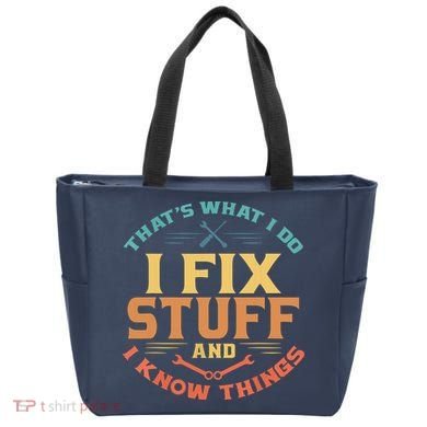 That's What I Do I Fix Stuff And I Know Things Funny Dad Bag