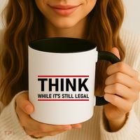 Think While It's Still Legal Political Statement Coffee Mug thumb 3