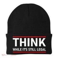 Think While It's Still Legal Political Statement Beanie thumb 0