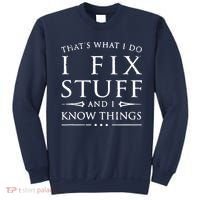That's What I Do I Fix Stuff And I Know Things Sweatshirt thumb 0