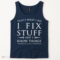 That's What I Do I Fix Stuff And I Know Things Tank Top thumb 2