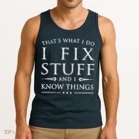 That's What I Do I Fix Stuff And I Know Things Tank Top thumb 3