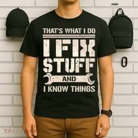 That's What I Do I Fix Stuff And I Know Things T-Shirt thumb 6