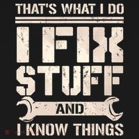 That's What I Do I Fix Stuff And I Know Things Toddler T-Shirt thumb 4