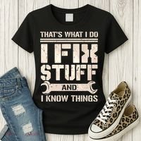 That's What I Do I Fix Stuff And I Know Things Women's T-Shirt thumb 3