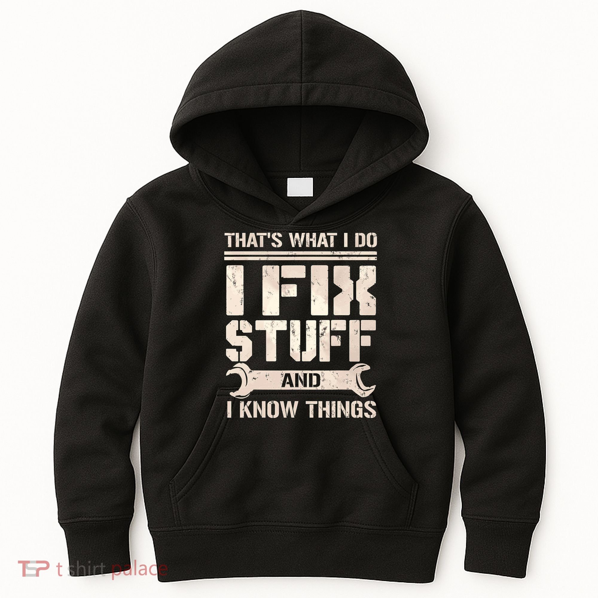 That's What I Do I Fix Stuff And I Know Things Kids Hoodie