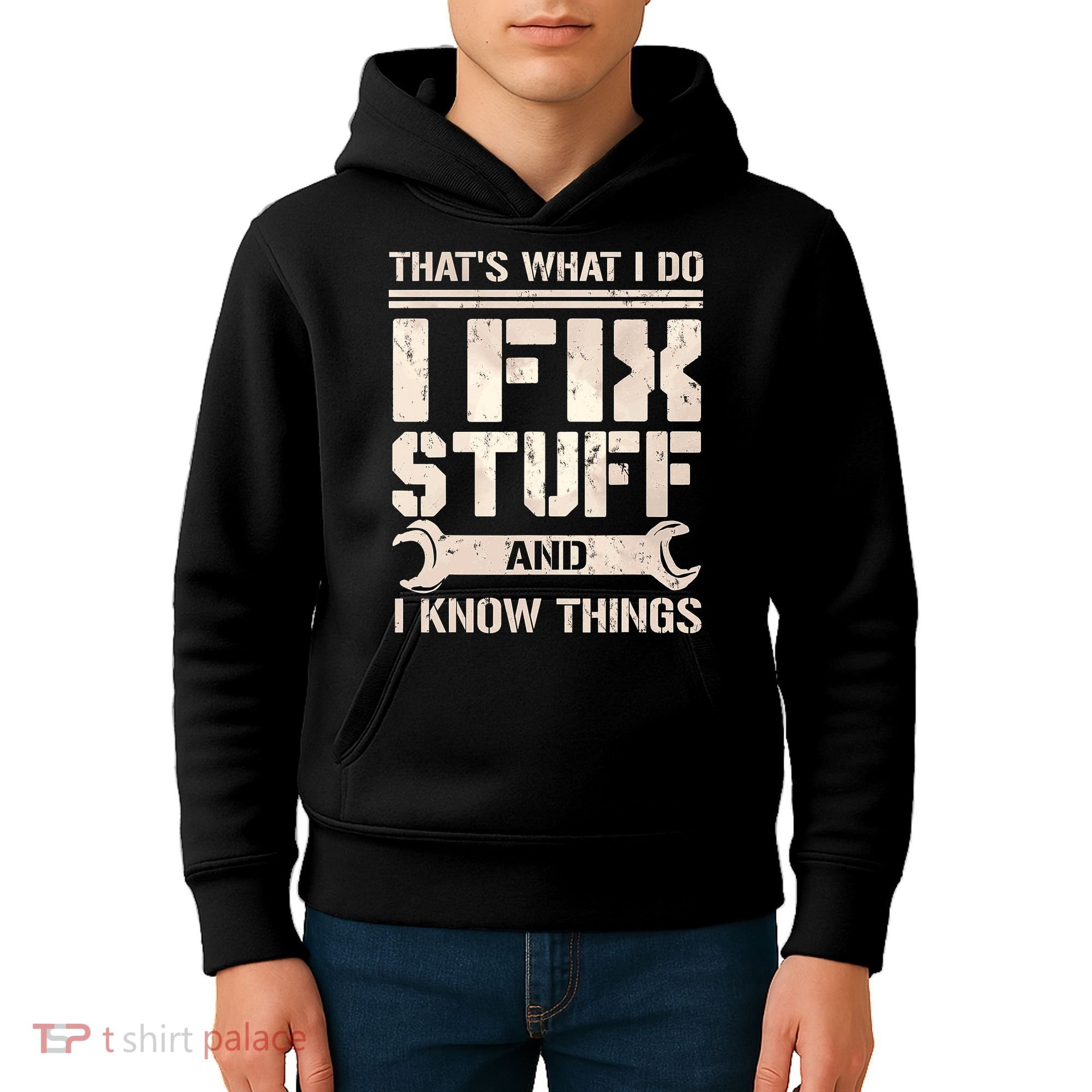 That's What I Do I Fix Stuff And I Know Things Kids Hoodie