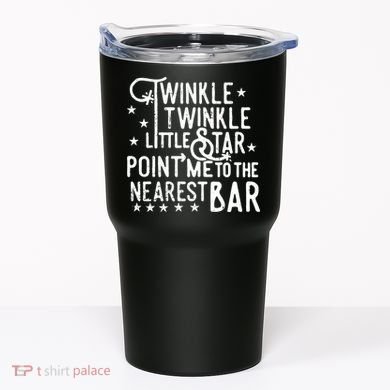 Twinkle Little Star Point Me To The Nearest Bar Tumbler