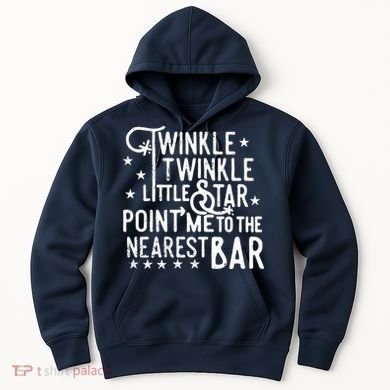 Twinkle Little Star Point Me To The Nearest Bar Hoodie