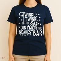 Twinkle Little Star Point Me To The Nearest Bar T-Shirt thumb 4