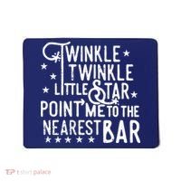 Twinkle Little Star Point Me To The Nearest Bar Mousepad thumb 0