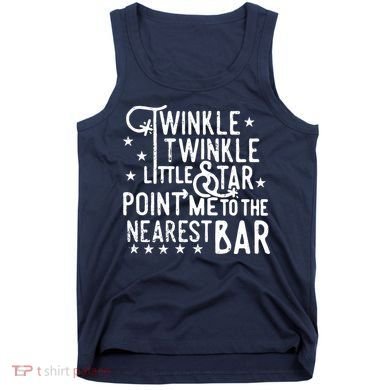Twinkle Little Star Point Me To The Nearest Bar Tank Top