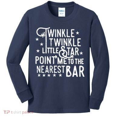Twinkle Little Star Point Me To The Nearest Bar Kids Long Sleeve Shirt