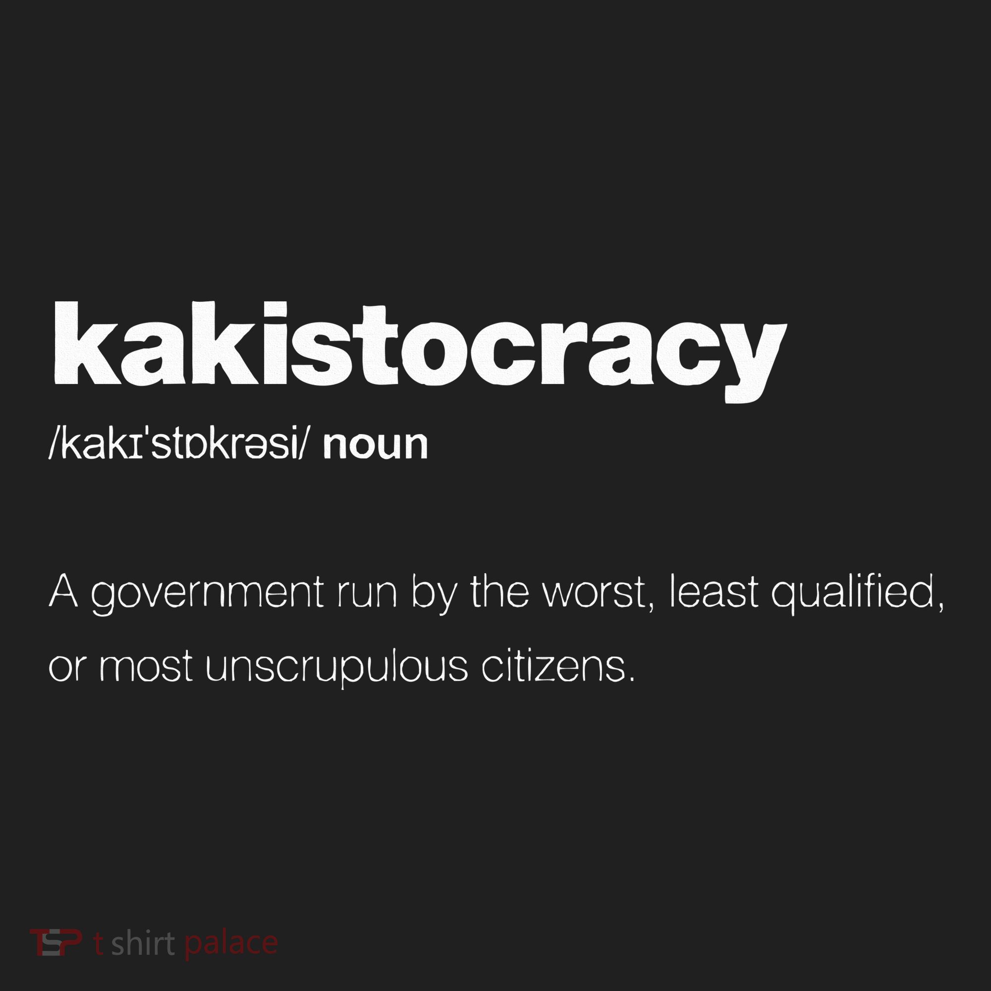The Word Kakistocracy With A Dictionary Definition Hat