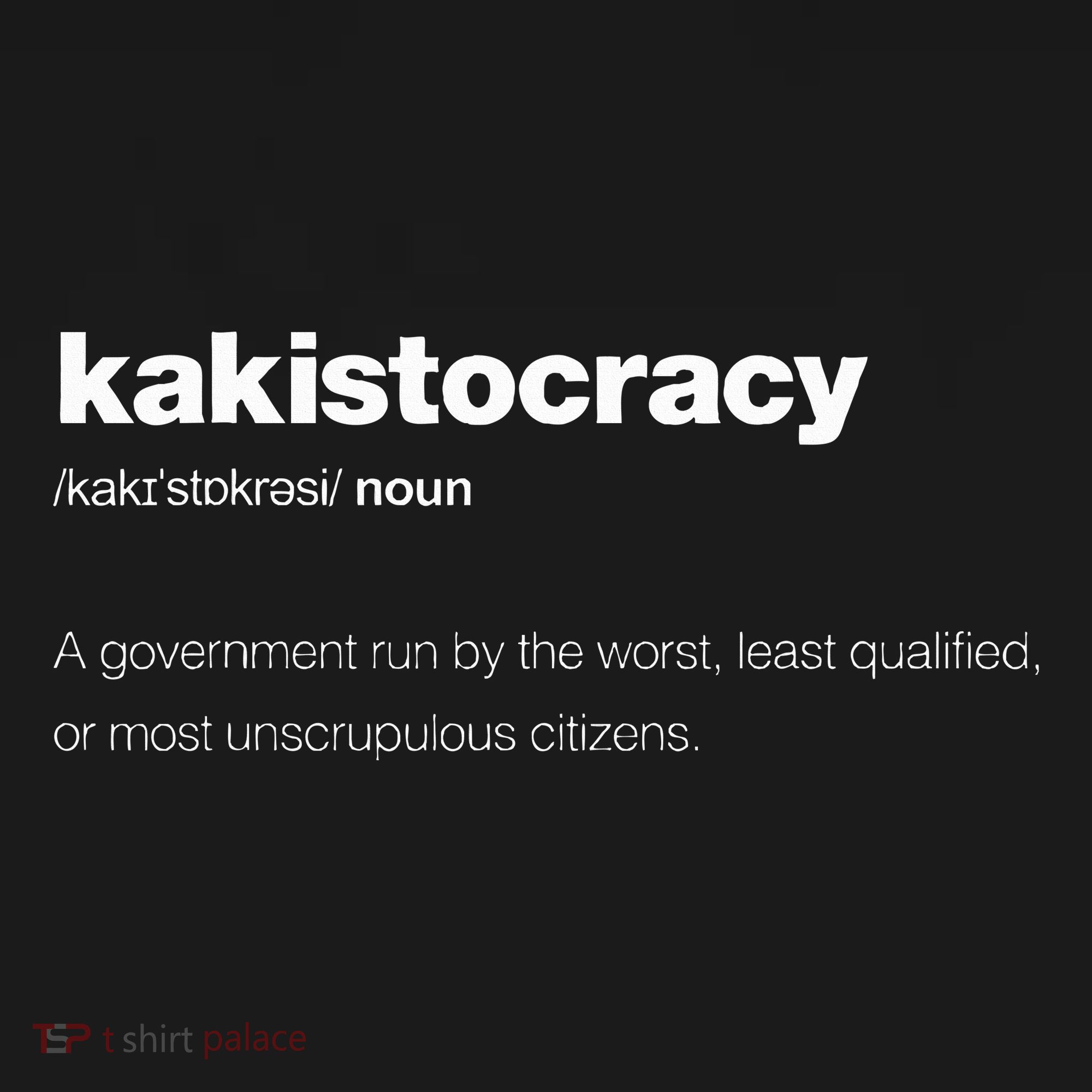 The Word Kakistocracy With A Dictionary Definition Visor