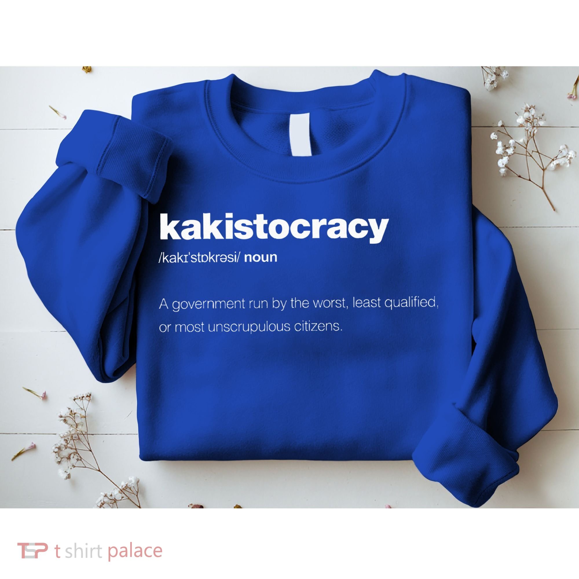 The Word Kakistocracy With A Dictionary Sweatshirt