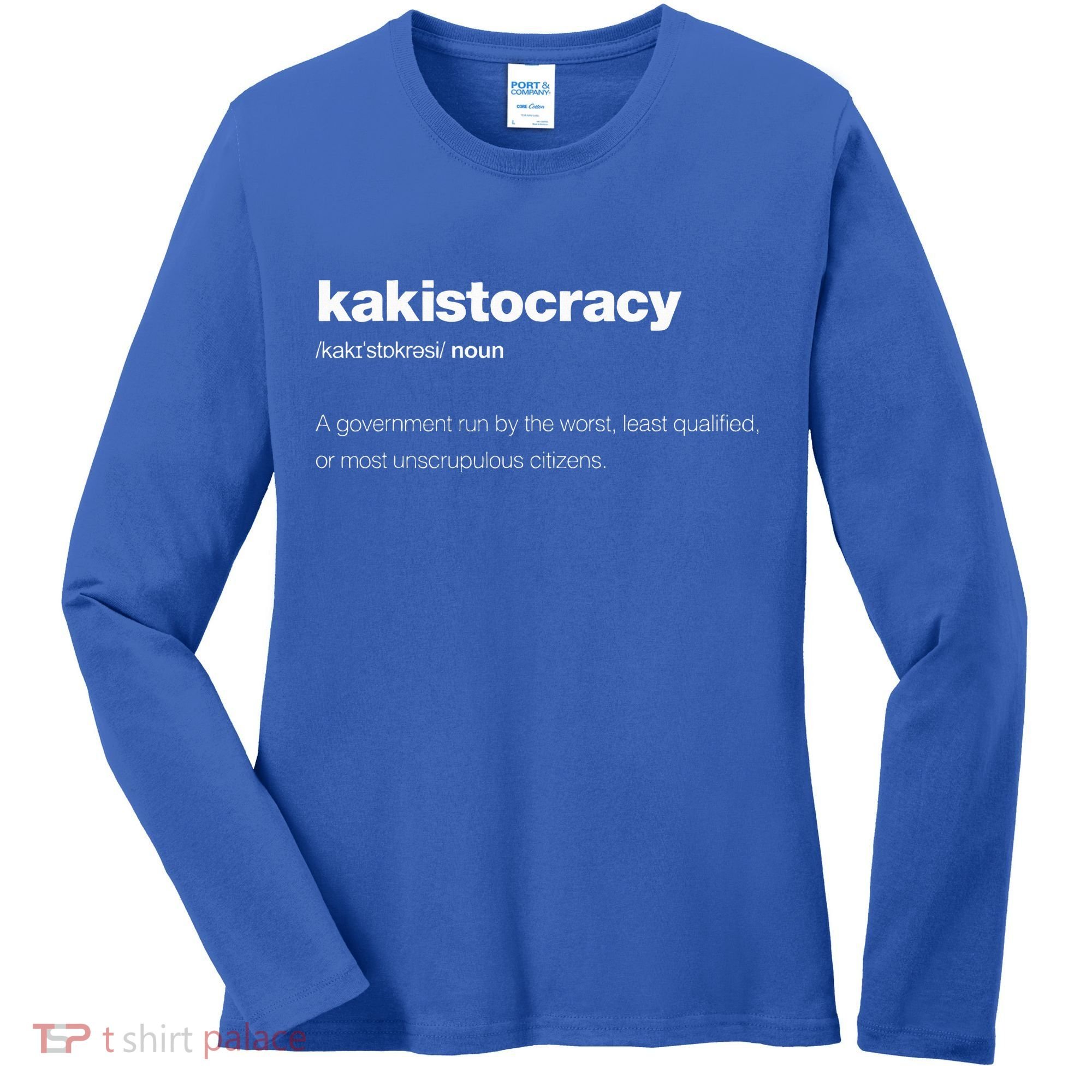 The Word Kakistocracy With A Dictionary Women's Long Sleeve Shirt