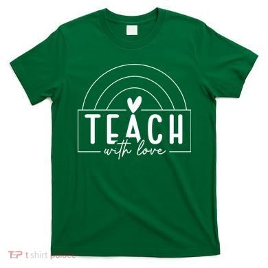 Teach With Love Heart T-Shirt