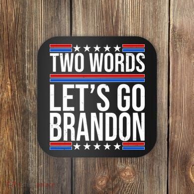 Two Words Let's Go Brandon Coaster