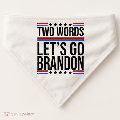 Two Words Let's Go Brandon USA-Made Doggie Bandana