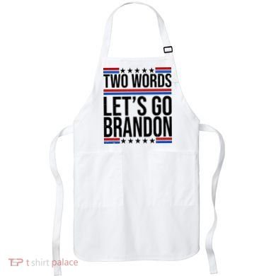 Two Words Let's Go Brandon Apron