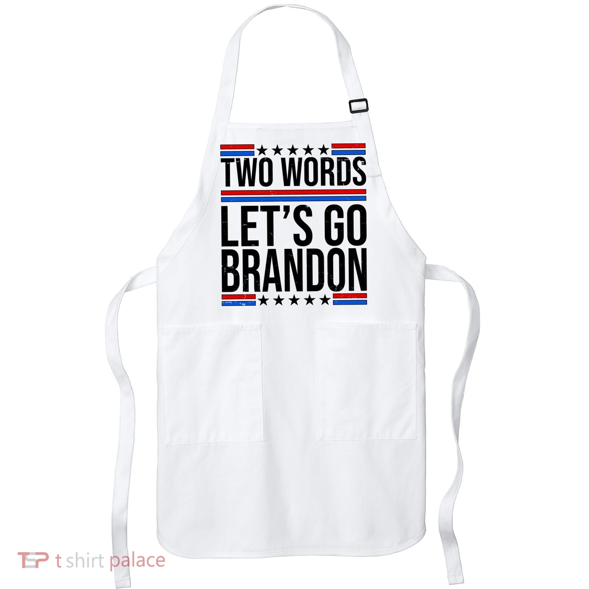 Two Words Let's Go Brandon Apron
