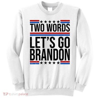 Two Words Let's Go Brandon Sweatshirt