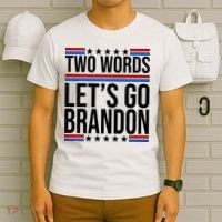 Two Words Let's Go Brandon T-Shirt thumb 6