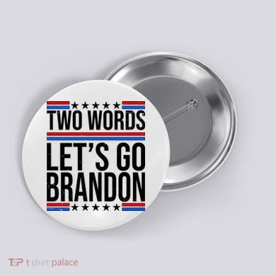 Two Words Let's Go Brandon Button