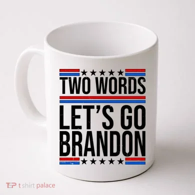 Two Words Let's Go Brandon Coffee Mug