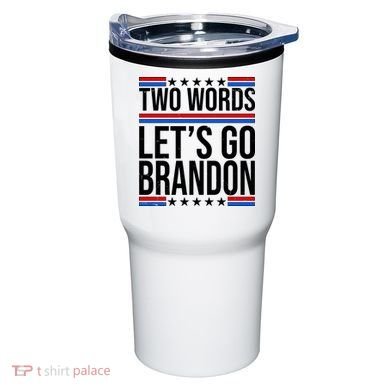 Two Words Let's Go Brandon Tumbler