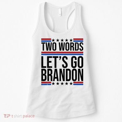 Two Words Let's Go Brandon Women's Tank Top