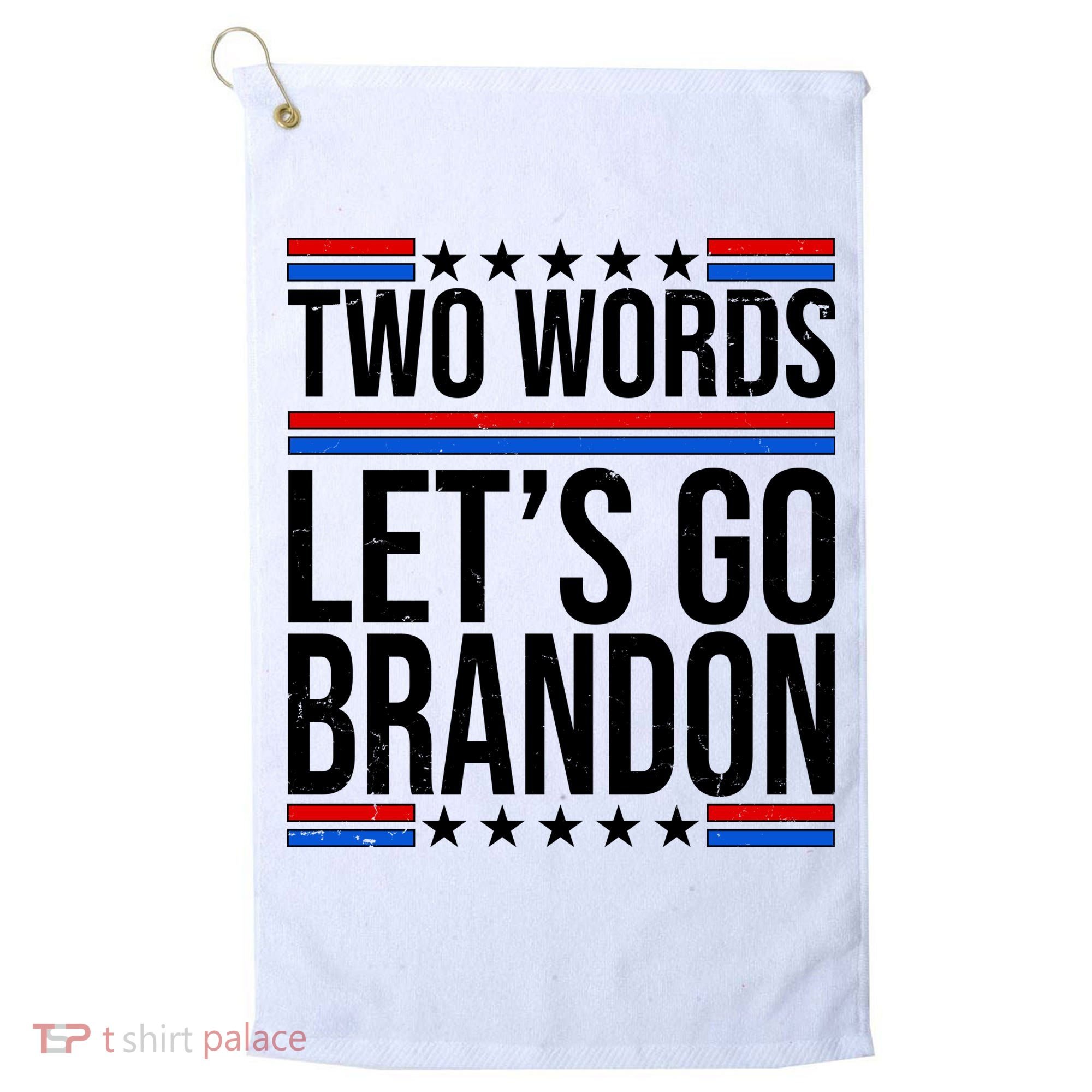 Two Words Let's Go Brandon Golf Towel