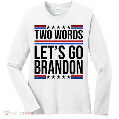 Two Words Let's Go Brandon Women's Long Sleeve Shirt