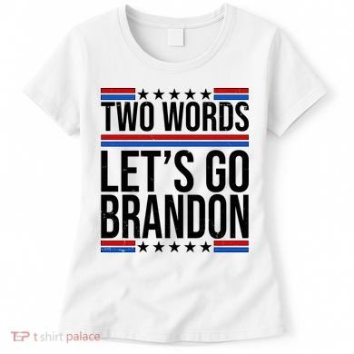 Two Words Let's Go Brandon Women's T-Shirt