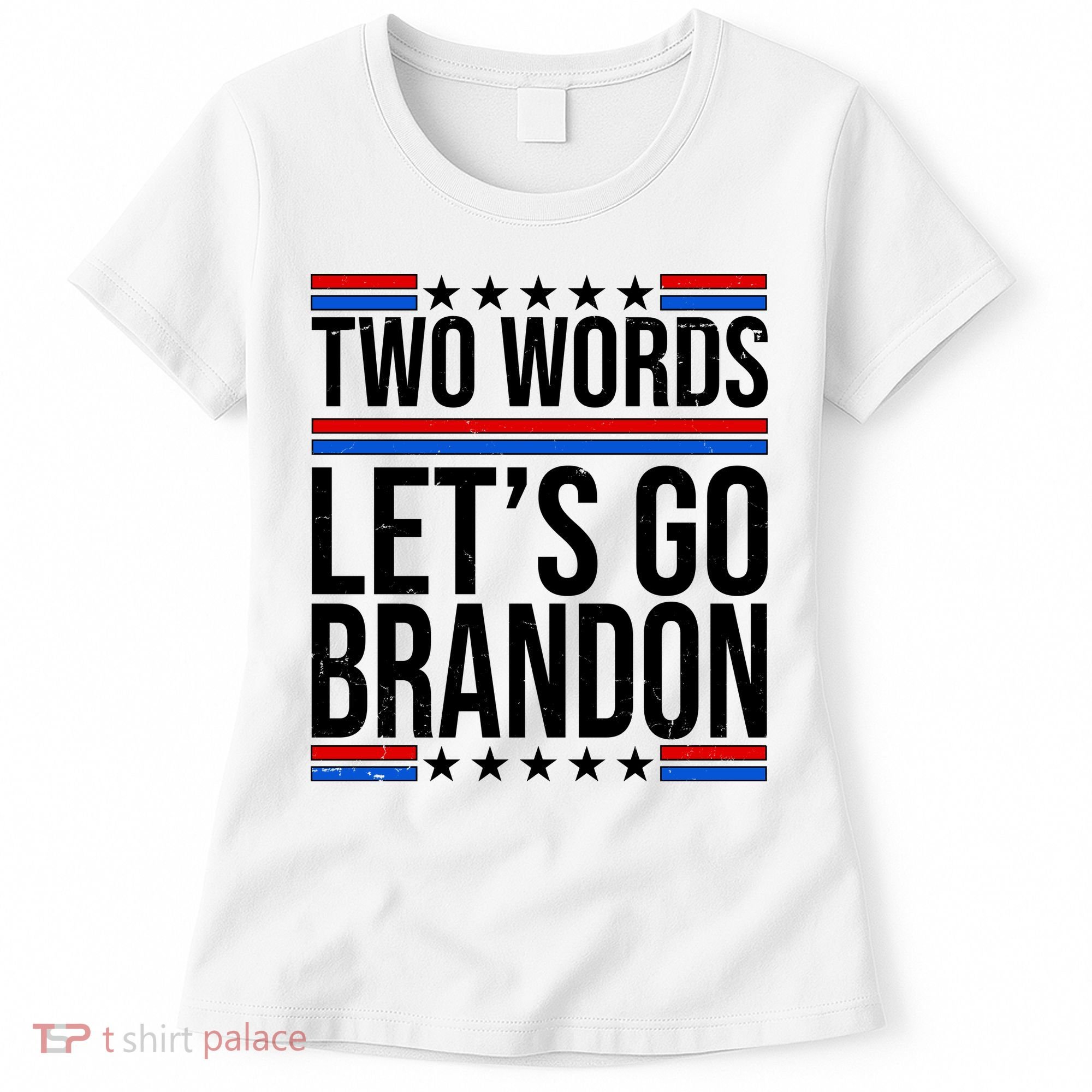 Two Words Let's Go Brandon Women's T-Shirt