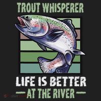 Trout Whisperer Life Is Better At The River Fly Fishing Women's Sweatshirt thumb 2