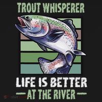 Trout Whisperer Life Is Better At The River Fly Fishing Apron thumb 3