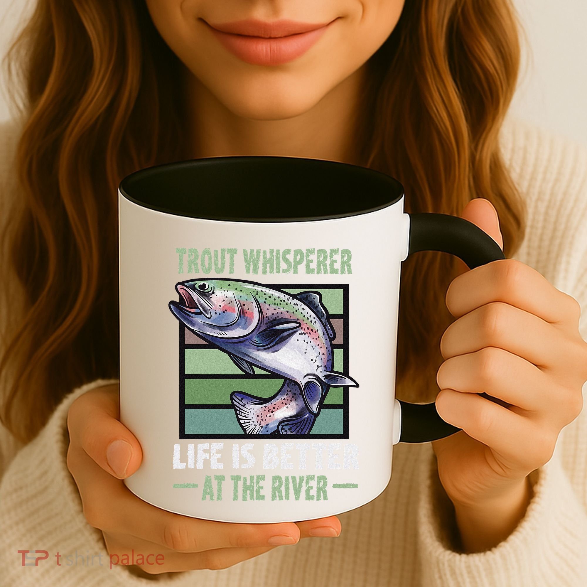 Trout Whisperer Life Is Better At The River Fly Fishing Coffee Mug